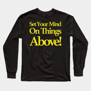 Set Your Mind On Above Long Sleeve T-Shirt